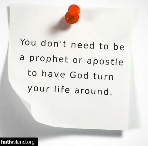 You don't need to be a prophet or apostle - Faithisland