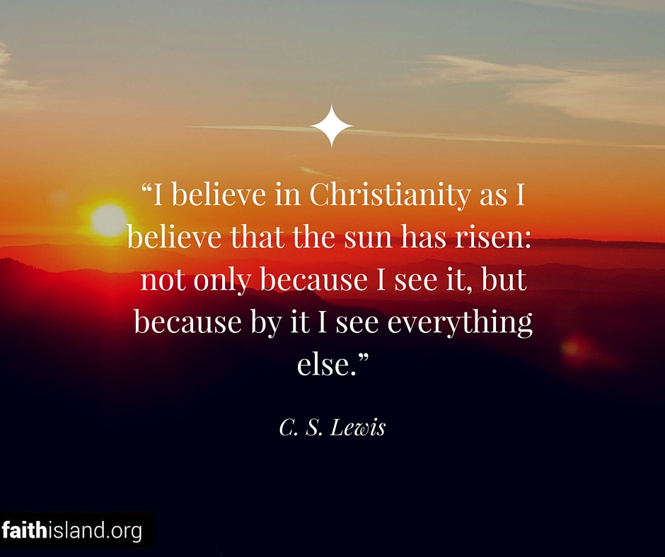 I believe in Christianity quote C.S. Lewis