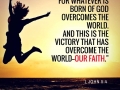 This is the victory that has overcome the world - our faith