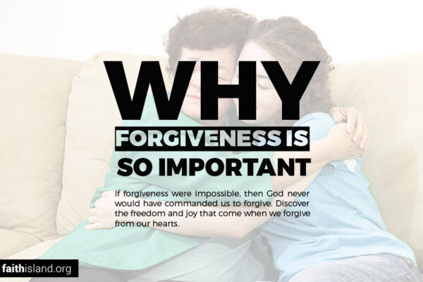 Why forgiveness is so important