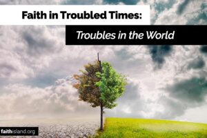 Faith in troubled times