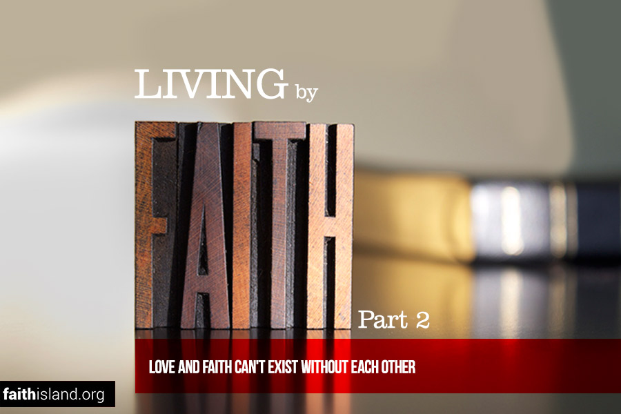 Living by Faith: Love