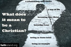 What does it mean to be a Christian?