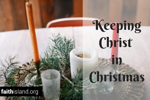 Keeping Christ in Christmas