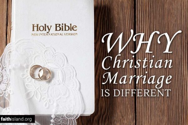 Why Christian marriage is different