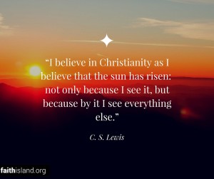 I believe in Christianity quote C.S. Lewis