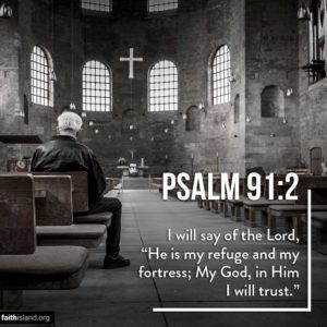 He is my refuge - Psalm 91:2