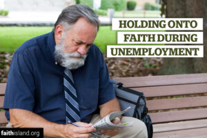 Holding onto faith during unemployment