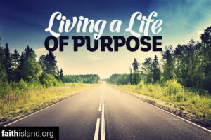Living a life of purpose