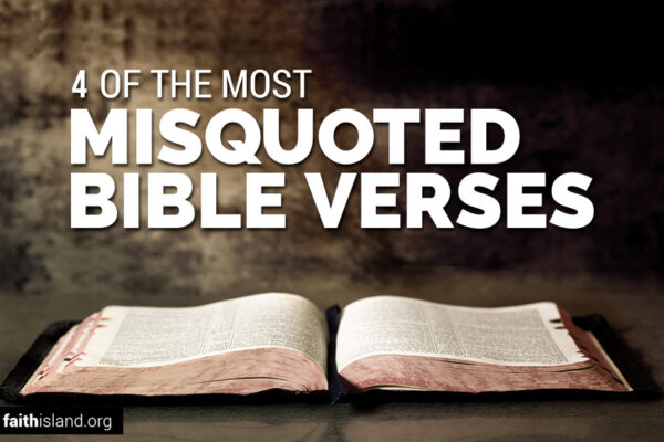 4 of the most misquoted Bible verses