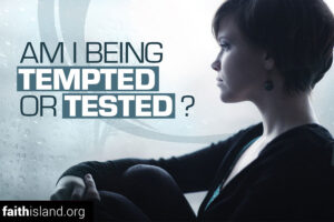 Am I being tempted or tested?