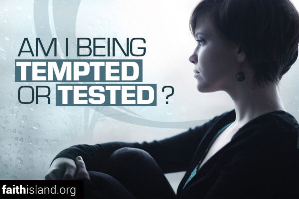 Am I being tempted or tested?