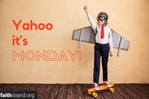 happy and excited on Monday morning