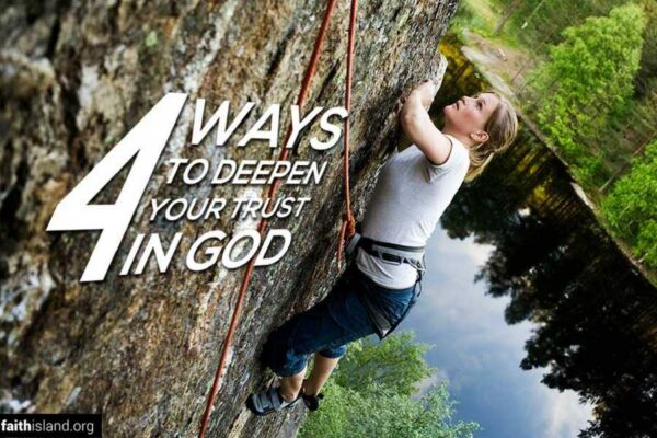 4 ways to deepen your faith in God