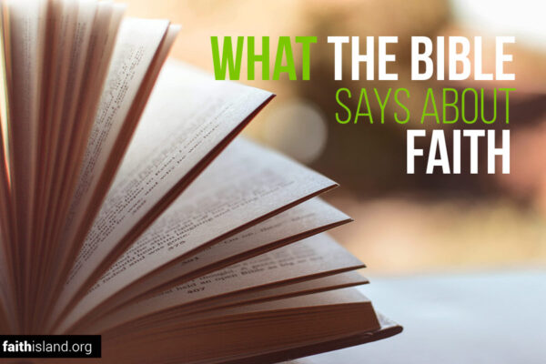 What the Bible says about faith