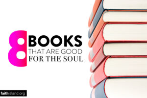 8 Christian Books that are Good for the Soul