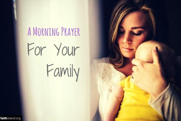 A Morning Prayer for Your Family