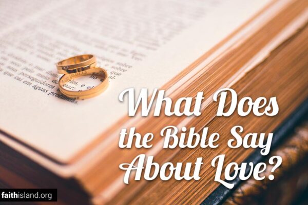 What does the Bible say about love?