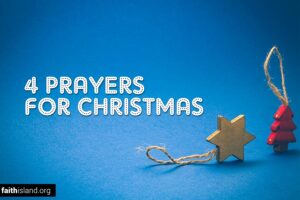 4 Prayers for Christmas
