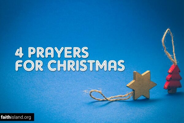 4 Prayers for Christmas