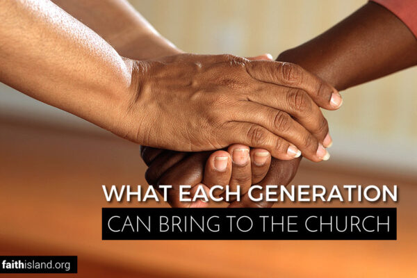 What each generation can bring to the church