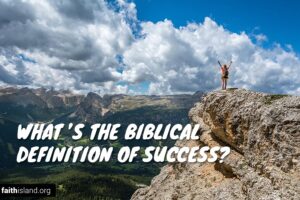 What's the Biblical Definition of Success?