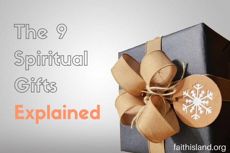 The 9 Spiritual Gifts Explained Faith Island