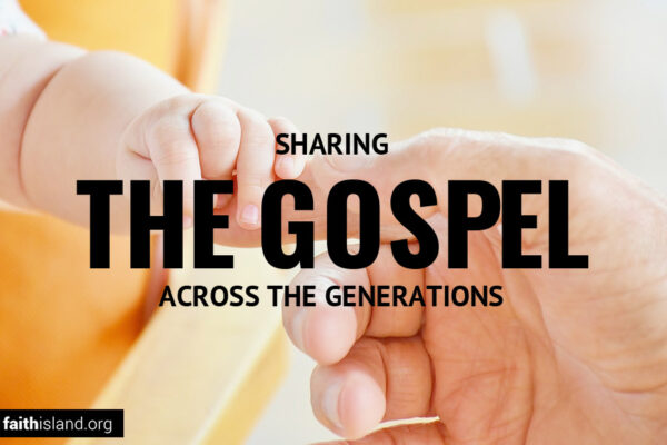 Sharing the gospel across the generations