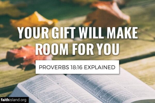Your Gift Will Make Room For You - Proverbs 18:16 Explained