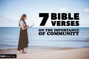7 Bible verses on the importance of community